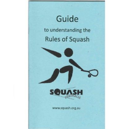 GUIDE TO UNDERSTANDING THE RULES OF SQUASH